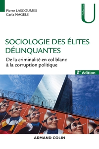 Picture of Sociologie des élites délinquantes - 2e éd.-De la criminalité en col blanc à la corruption politique