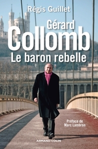 Picture of Gérard Collomb - Le baron rebelle - NP