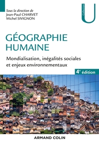 Image de Géographie humaine - 4e éd. - Mondialisation, inégalités sociales et enjeux environnementaux
