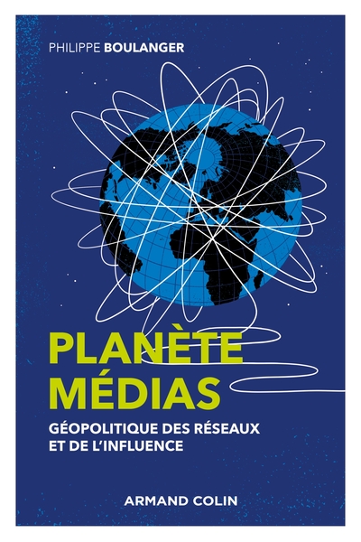 Image de Planète médias - 2e éd. - Géopolitique des réseaux et de l'influence