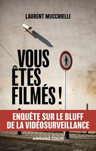 Image de Vous êtes filmés ! Enquête sur le bluff de la vidéosurveillance