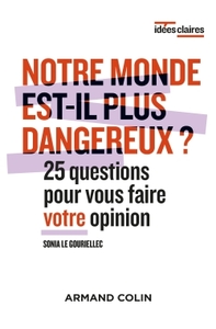 Picture of Notre monde est-il plus dangereux ? - 25 questions pour vous faire votre opinion