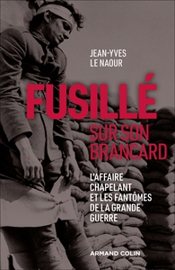 Picture of Fusillé sur son brancard - L'affaire Chapelant et les fantômes de la Grande Guerre