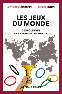 Picture of Les jeux du monde - Géopolitique de la flamme olympique