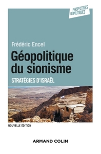 Image de Géopolitique du sionisme - 3e éd. - Stratégies d'Israël