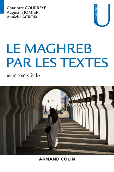 Image de Le Maghreb par les textes : XVIIIe-XXIe siècle