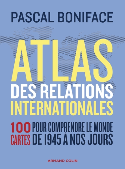 Image de Atlas des relations internationales - 3e éd.