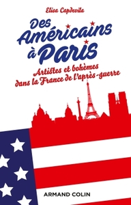 Image de Des Américains à Paris - Artistes et bohèmes dans la France de l'après-guerre