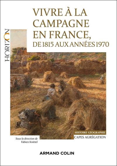 Picture of Vivre à la campagne en France, de 1815 aux années 1970 - Capes Agrégation Histoire-Géographie
