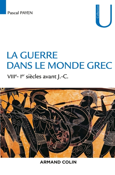 Picture of La guerre dans le monde grec - VIIIe-Ier siècles av. J.-C.