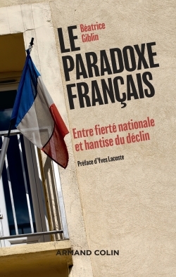 Picture of Le paradoxe français - Entre fierté nationale et hantise du déclin