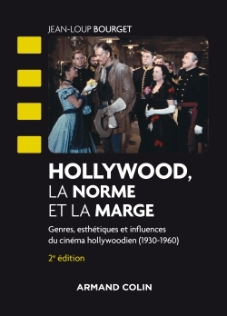 Image de Hollywood, la norme et la marge - 2e éd. - Genres, esthétiques et influences du cinéma hollywoodien