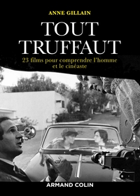 Image de Tout Truffaut - 23 films pour comprendre l'homme et le cinéaste