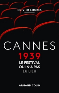 Image de Cannes 1939, le festival qui n'a pas eu lieu