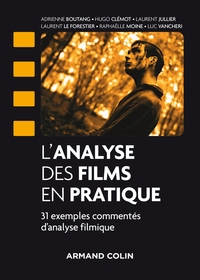 Image de L'analyse des films en pratique - 31 exemples commentés d'analyse filmique