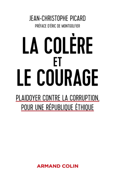 Image de La colère et le courage - Plaidoyer contre la corruption, pour une République éthique