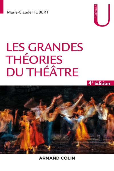 Image de Les grandes théories du théâtre - 4e éd.