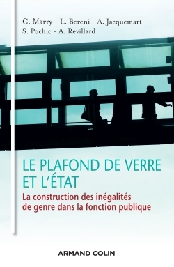 Image de Le plafond de verre et l'État - La construction des inégalités de genre dans la fonction publique