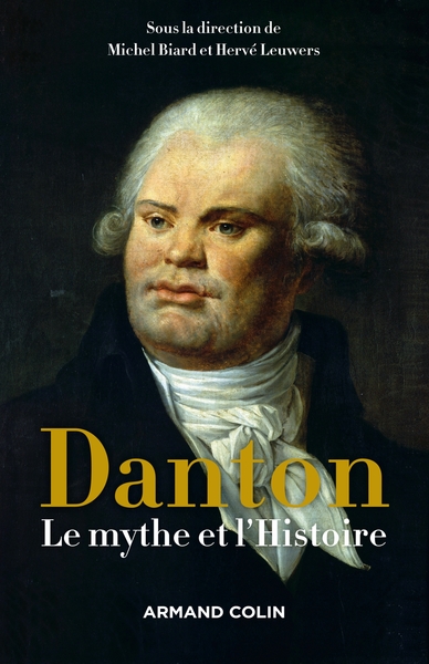 Image de Danton - Le mythe et l'Histoire