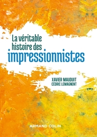 Image de La véritable histoire des impressionnistes