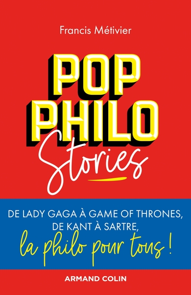 Picture of Pop philo Stories - De Lady Gaga à Games of Thrones, de Kant à Sartre, la philo pour tous