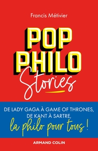 Picture of Pop philo Stories - De Lady Gaga à Games of Thrones, de Kant à Sartre, la philo pour tous