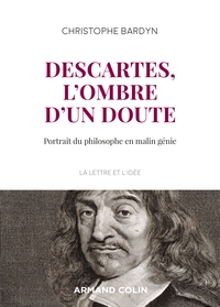 Image de Descartes, l'ombre d'un doute - Portrait du philosophe en malin génie
