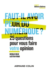 Image de Faut-il avoir peur du numérique ? 25 questions pour vous faire votre opinion