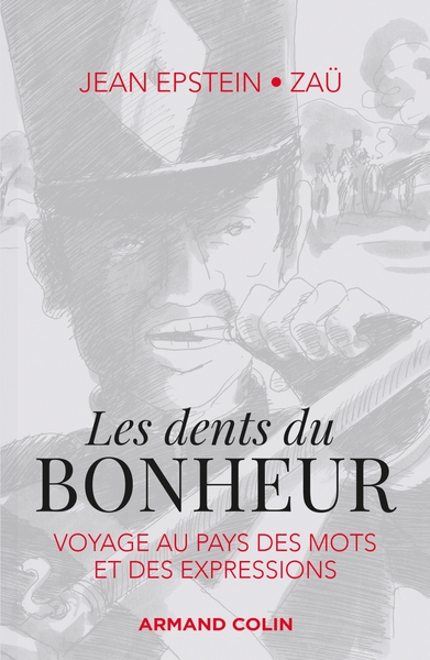 Picture of Les dents du bonheur - Voyage au pays des mots et des expressions