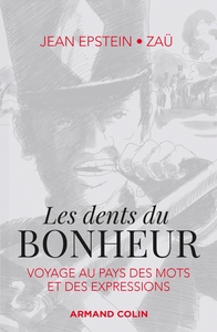 Picture of Les dents du bonheur - Voyage au pays des mots et des expressions