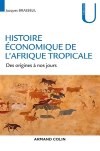 Image de Histoire économique de l'Afrique tropicale - Des origines à nos jours