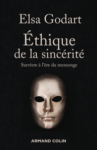 Image de Ethique de la sincérité - Survivre à l'ère du mensonge