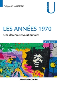 Image de Les années 1970 - 3ed. - Une décennie révolutionnaire