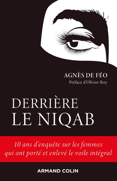 Picture of Derrière le niqab - 10 ans d'enquête sur les femmes qui ont porté et enlevé le voile intégral