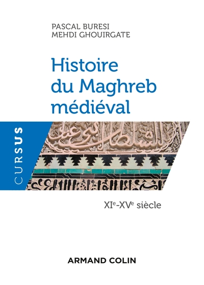 Image de Histoire du Maghreb médiéval : XIe-XVe siècle,  Histoire