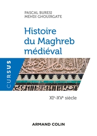 Image de Histoire du Maghreb médiéval - XIe-XVe siècle