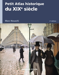 Picture of Petit Atlas historique du XIXe siècle - 2e éd.