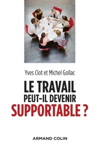 Image de Le travail peut-il devenir supportable ? - 2e éd.