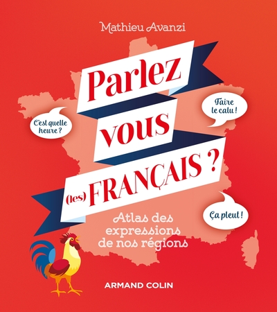 Image de Parlez-vous (les) français ? Atlas des expressions de nos régions