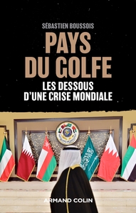 Image de Pays du Golfe - Les dessous d'une crise mondiale