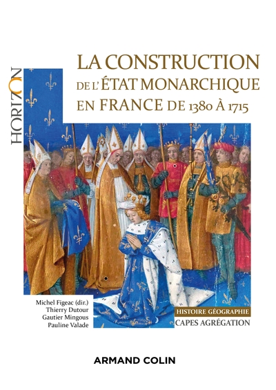 Picture of La construction de l'Etat monarchique en France de 1380 à 1715 - Capes-Agrég Histoire-Géographie