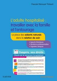 Picture of L'adulte hospitalisé : travailler avec la famille et l'entourage
