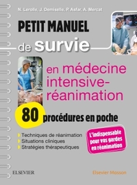 Image de Petit manuel de survie en médecine intensive-réanimation : 80 procédures en poche