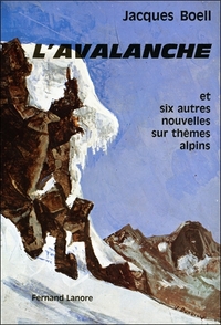 Image de L'Avalanche et six autres nouvelles sur thèmes alpins