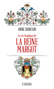 Picture of La vie tragique de la Reine Margot