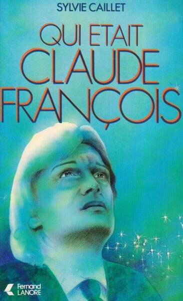 Picture of Qui était Claude Francois