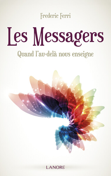 Picture of Les Messagers - Quand l'au-delà nous enseigne