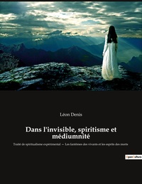 Picture of Dans l'invisible, spiritisme et médiumnité