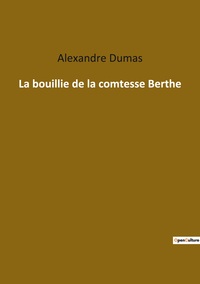 Image de La bouillie de la comtesse Berthe