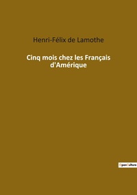 Picture of Cinq mois chez les Français d'Amérique